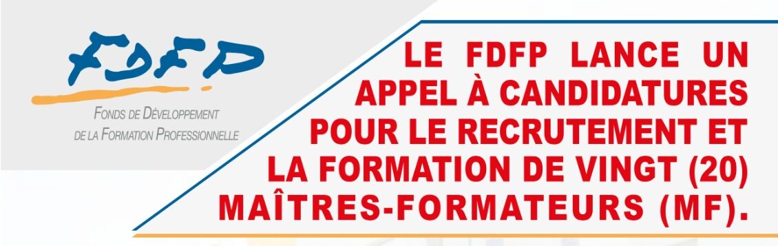 Le FDFP lance un appel à candidature pour le recrutement et la formation de vingt (20) maître-formateurs (MF)