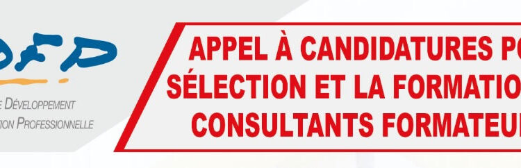  Appel à candidatures pour la sélection et la formation de 400 consultants formateurs (CF)